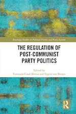 Regulation of Post-Communist Party Politics