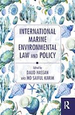 International Marine Environmental Law and Policy