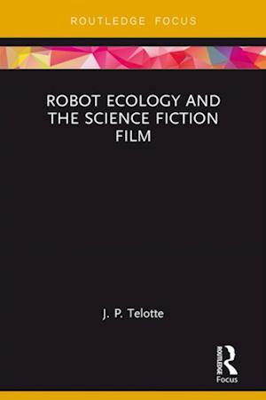 Robot Ecology and the Science Fiction Film