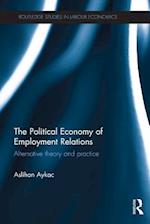 The Political Economy of Employment Relations