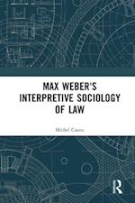 Max Weber's Interpretive Sociology of Law