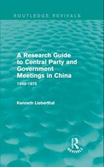 A Research Guide to Central Party and Government Meetings in China