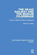 Hejaz Railway and the Muslim Pilgrimage