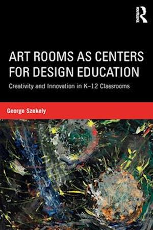 Art Rooms as Centers for Design Education