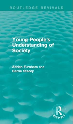 Young People's Understanding of Society (Routledge Revivals)