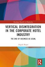 Vertical Disintegration in the Corporate Hotel Industry