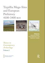 Trypillia Mega-Sites and European Prehistory