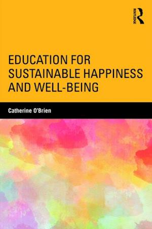 Education for Sustainable Happiness and Well-Being