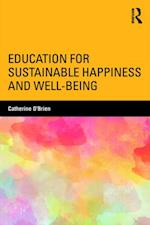 Education for Sustainable Happiness and Well-Being