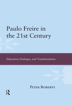 Paulo Freire in the 21st Century