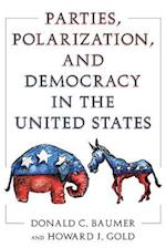 Parties, Polarization and Democracy in the United States