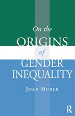 On the Origins of Gender Inequality