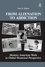 From Alienation to Addiction