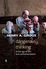 Dangerous Thinking in the Age of the New Authoritarianism