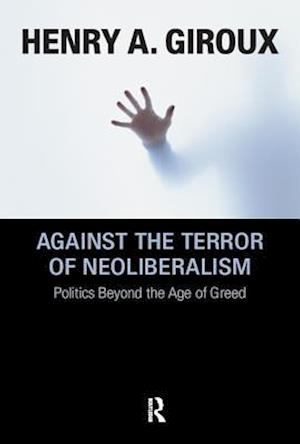 Against the Terror of Neoliberalism