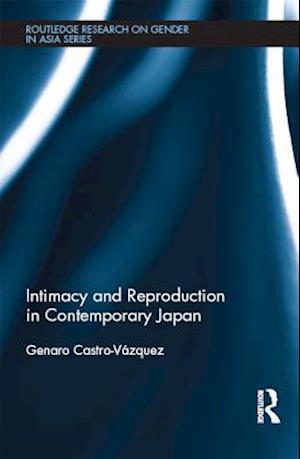 Intimacy and Reproduction in Contemporary Japan