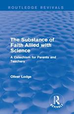 The Substance of Faith Allied with Science