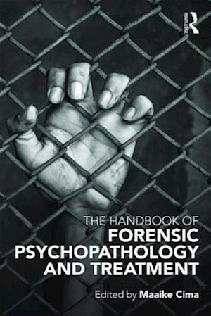 Handbook of Forensic Psychopathology and Treatment