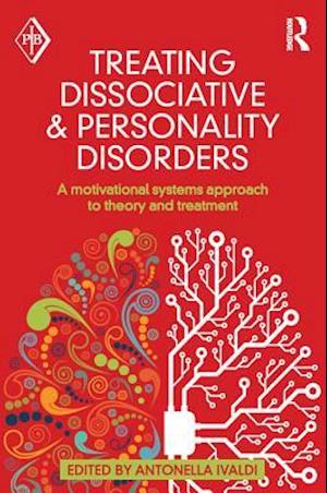 Treating Dissociative and Personality Disorders