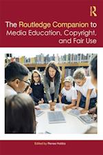 Routledge Companion to Media Education, Copyright, and Fair Use