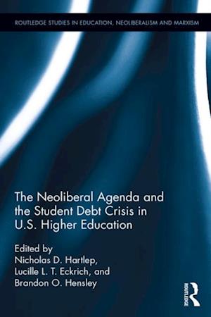 Neoliberal Agenda and the Student Debt Crisis in U.S. Higher Education