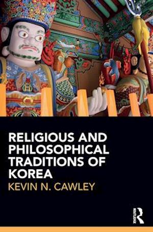 Religious and Philosophical Traditions of Korea