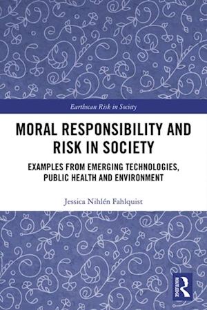 Moral Responsibility and Risk in Society