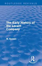 The Early History of the Levant Company