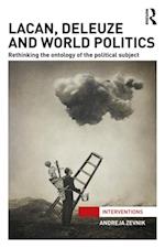 Lacan, Deleuze and World Politics