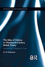 The Idea of Infancy in Nineteenth-Century British Poetry