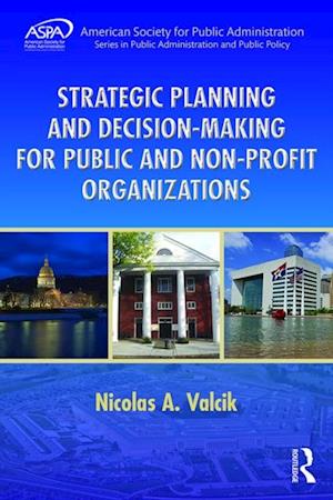 Strategic Planning and Decision-Making for Public and Non-Profit Organizations