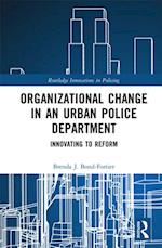 Organizational Change in an Urban Police Department