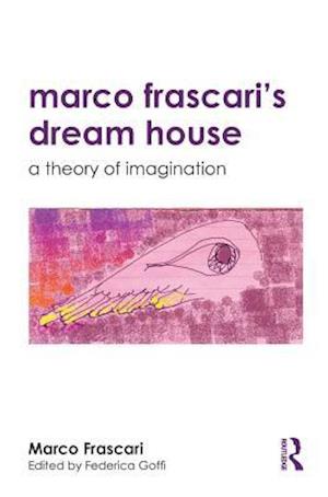 Marco Frascari''s Dream House