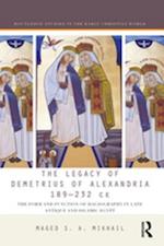 The Legacy of Demetrius of Alexandria 189-232 CE