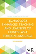 Technology-Enhanced Teaching and Learning of Chinese as a Foreign Language