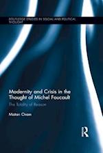 Modernity and Crisis in the Thought of Michel Foucault