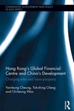 Hong Kong''s Global Financial Centre and China''s Development