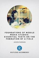 Foundations of Mobile Media Studies