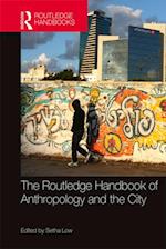 Routledge Handbook of Anthropology and the City