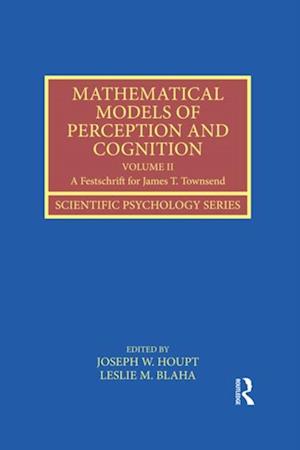 Mathematical Models of Perception and Cognition Volume II