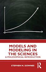 Models and Modeling in the Sciences