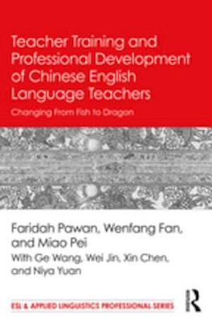 Teacher Training and Professional Development of Chinese English Language Teachers