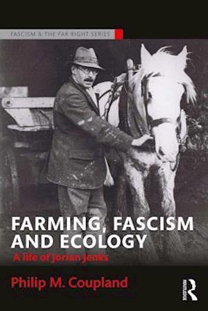 Farming, Fascism and Ecology