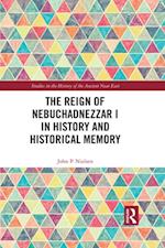 Reign of Nebuchadnezzar I in History and Historical Memory