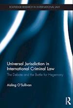 Universal Jurisdiction in International Criminal Law