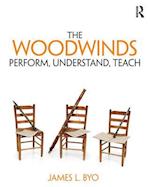 Woodwinds: Perform, Understand, Teach
