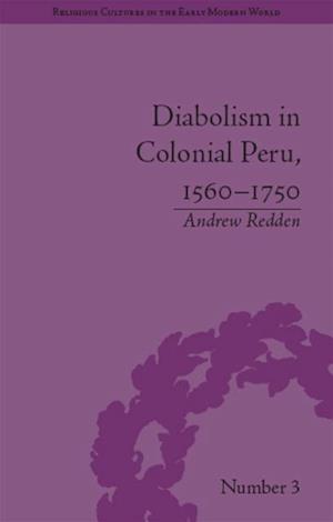 Diabolism in Colonial Peru, 1560–1750