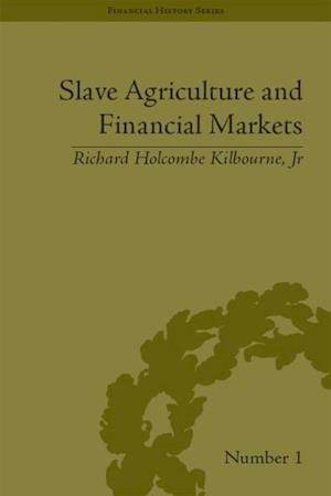 Slave Agriculture and Financial Markets in Antebellum America