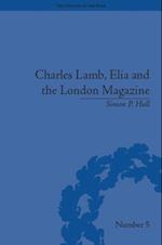Charles Lamb, Elia and the London Magazine
