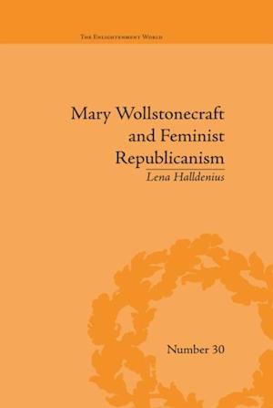 Mary Wollstonecraft and Feminist Republicanism